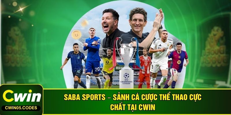 Saba Sports – Sảnh cá cược thể thao cực chất tại CWIN